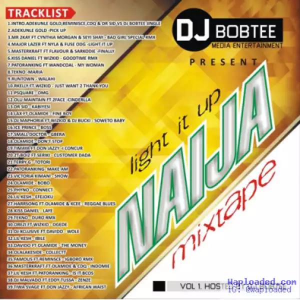 Dj Bobtee - Light It Up Naija Mix Vol. 1